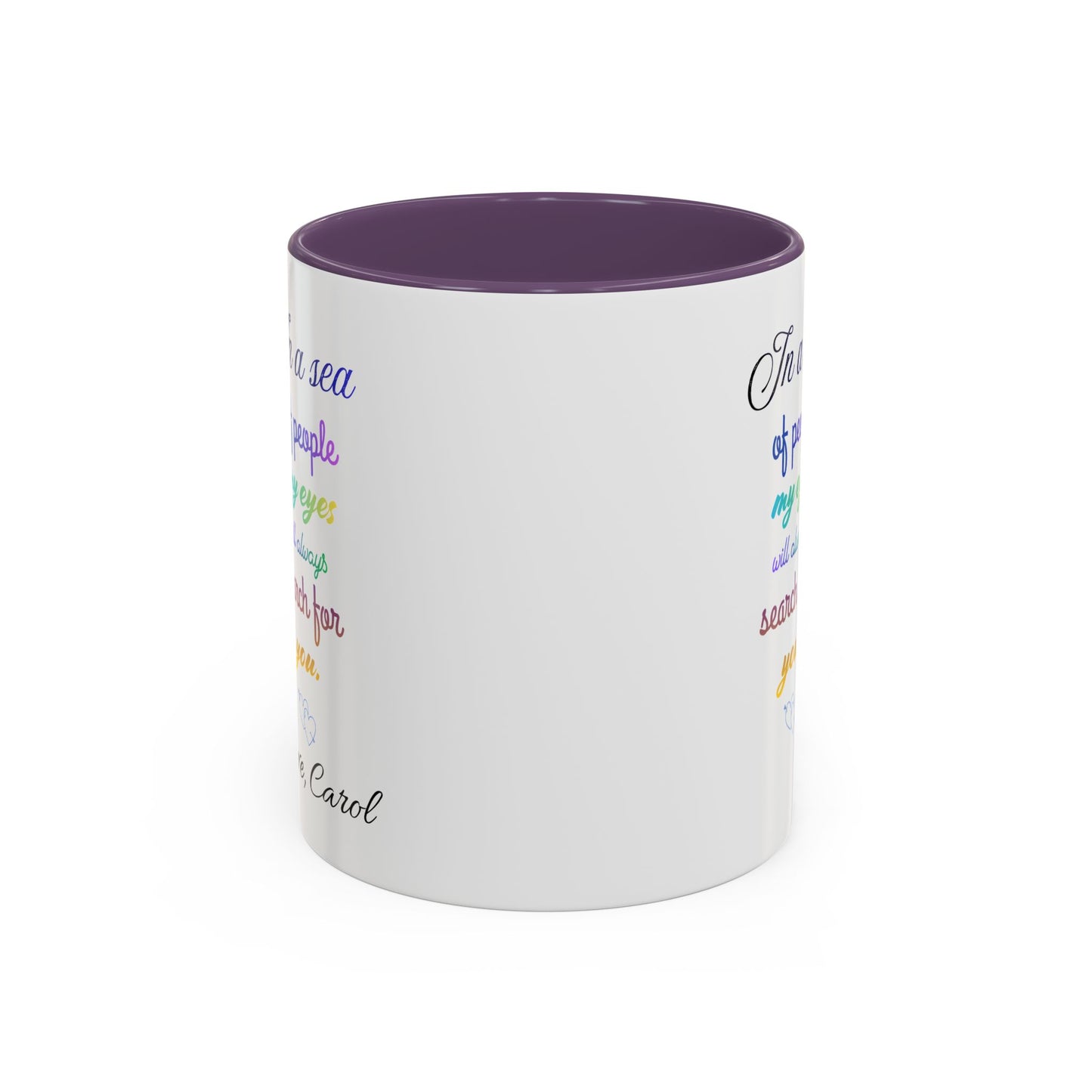 Coffee Mug — "In a sea of people my eyes will always search for you" Rainbow Accent