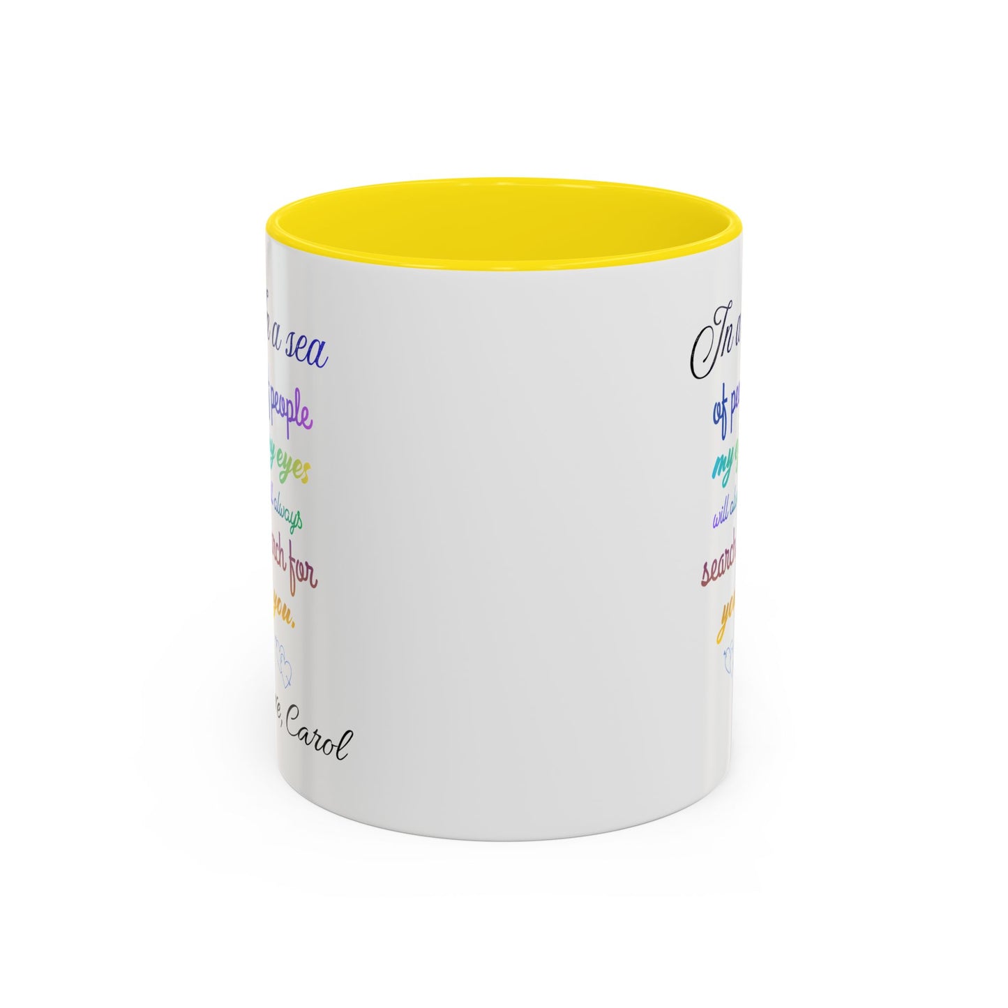 Coffee Mug — "In a sea of people my eyes will always search for you" Rainbow Accent
